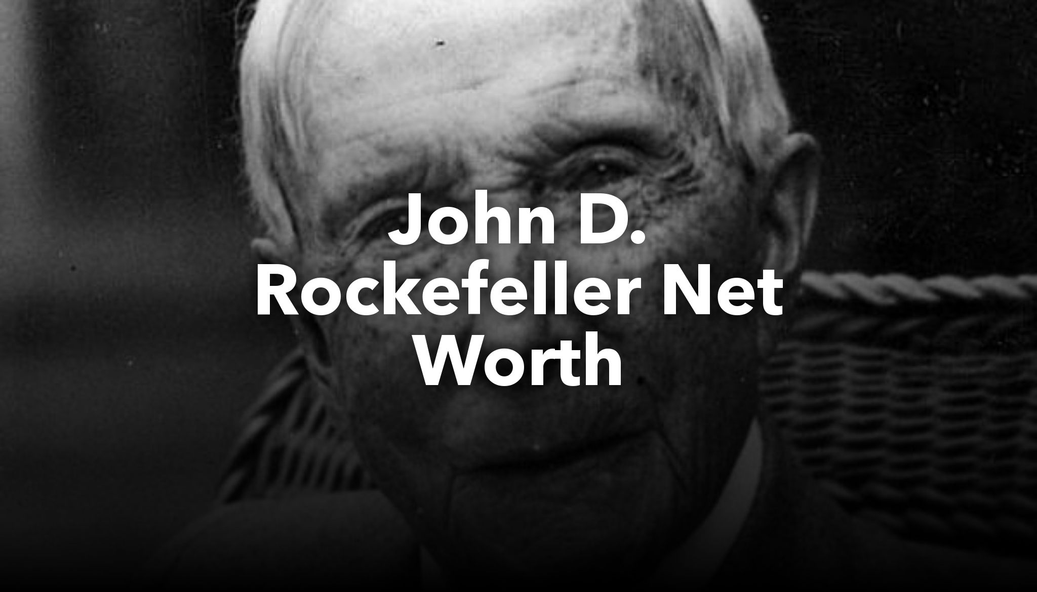 John D. Rockefeller Net Worth nichesss